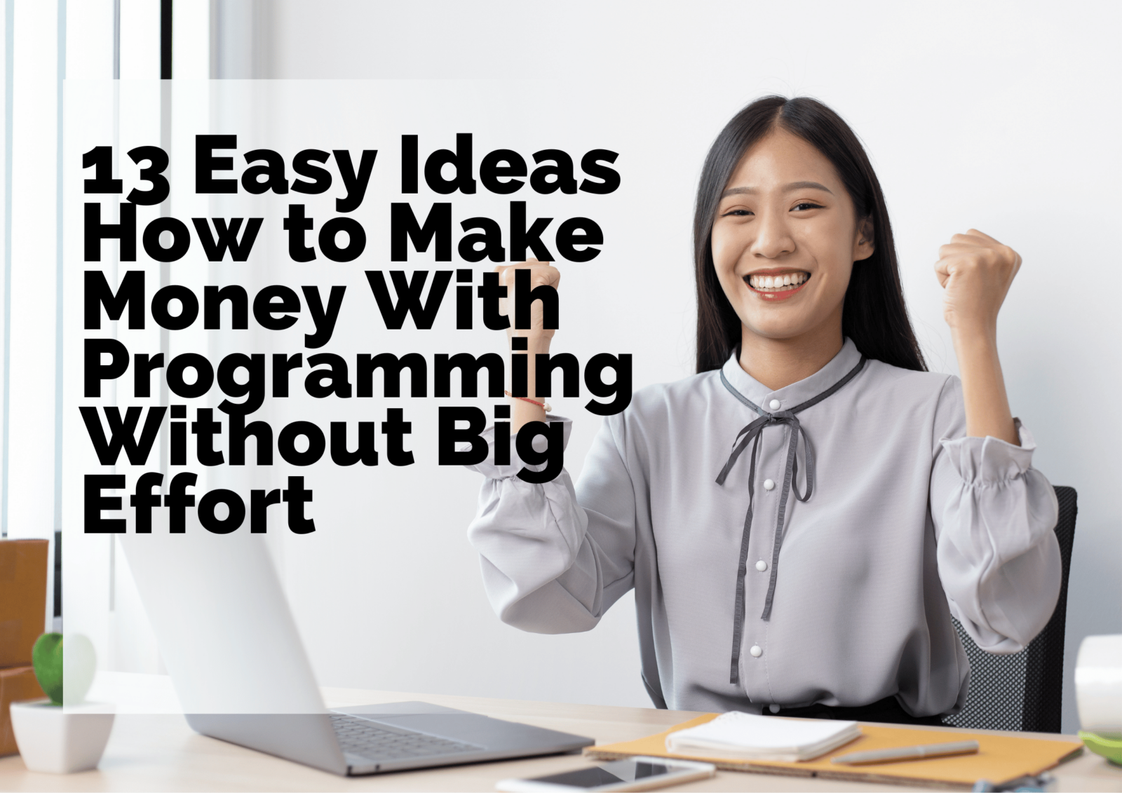 13 Easy Ideas How to Make Money With Programming Without Big Effort